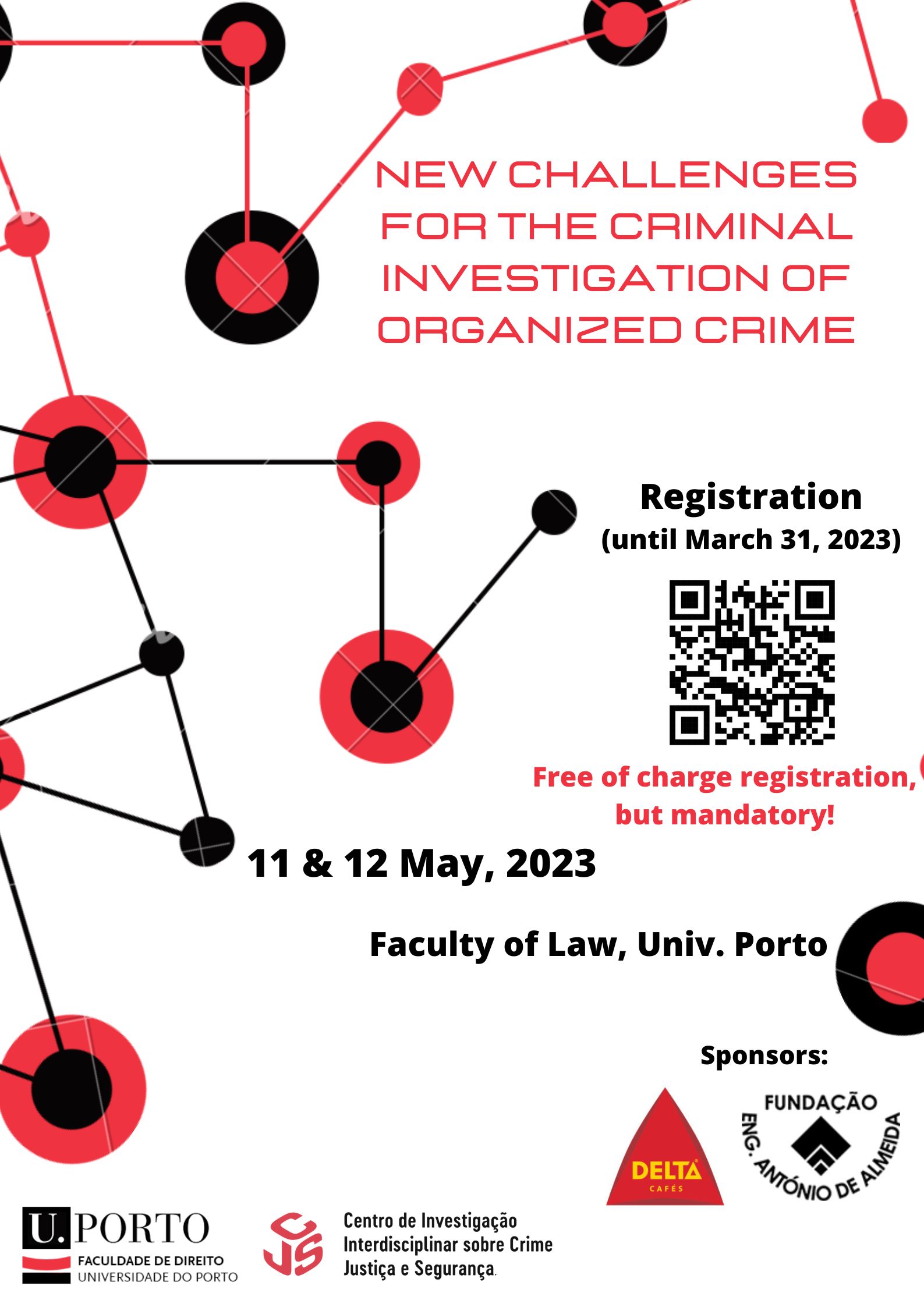 Conferência:“Novos Desafios à investigação sobre Criminalidade Organizada” – 11/12 de maio de 2023 – Salão Nobre FDUP