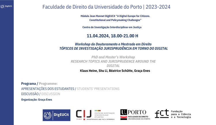 Workshop do Doutoramento e Mestrado em Direito "Tópicos de investigação e jurisprudência em torno do digital"