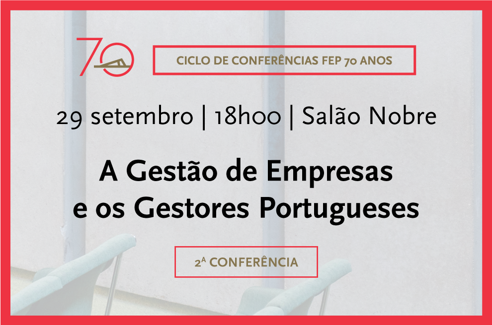 Conferência “A Gestão de Empresas e os Gestores Portugueses”