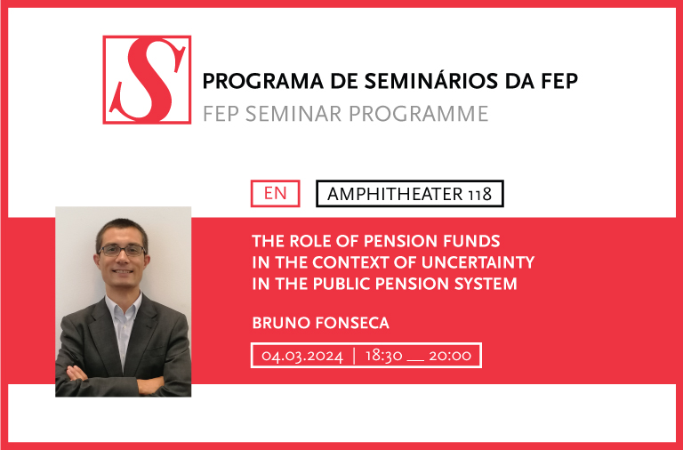 FEP Seminar Programme | The role of pension funds in the context of uncertainty in the public pension system