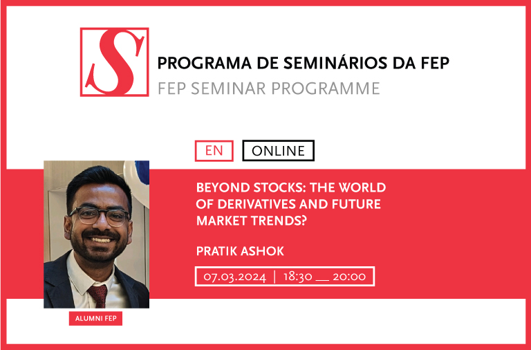 FEP Seminar Programme | Beyond Stocks: The World of Derivatives and Future Market Trends?