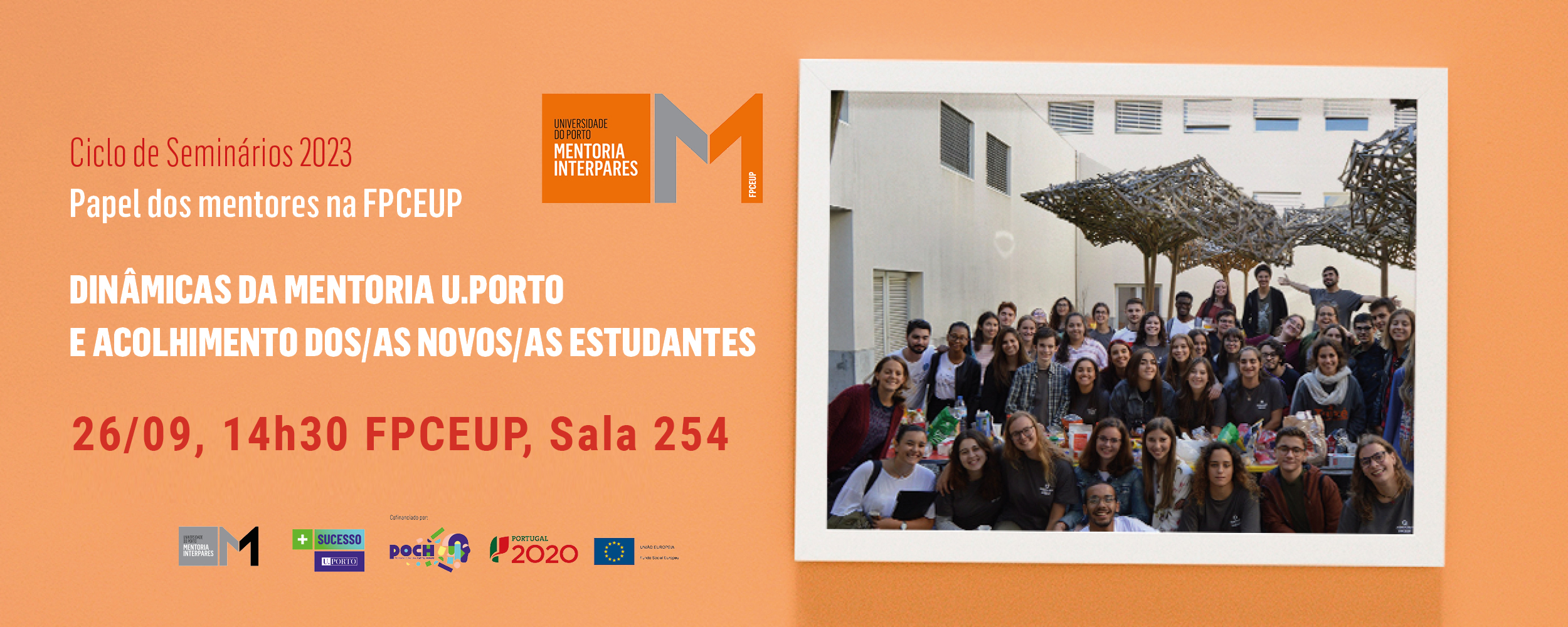 Seminário "Dinâmicas da Mentoria U.Porto e acolhimento dos novos estudantes: Papel dos mentores FPCEUP"