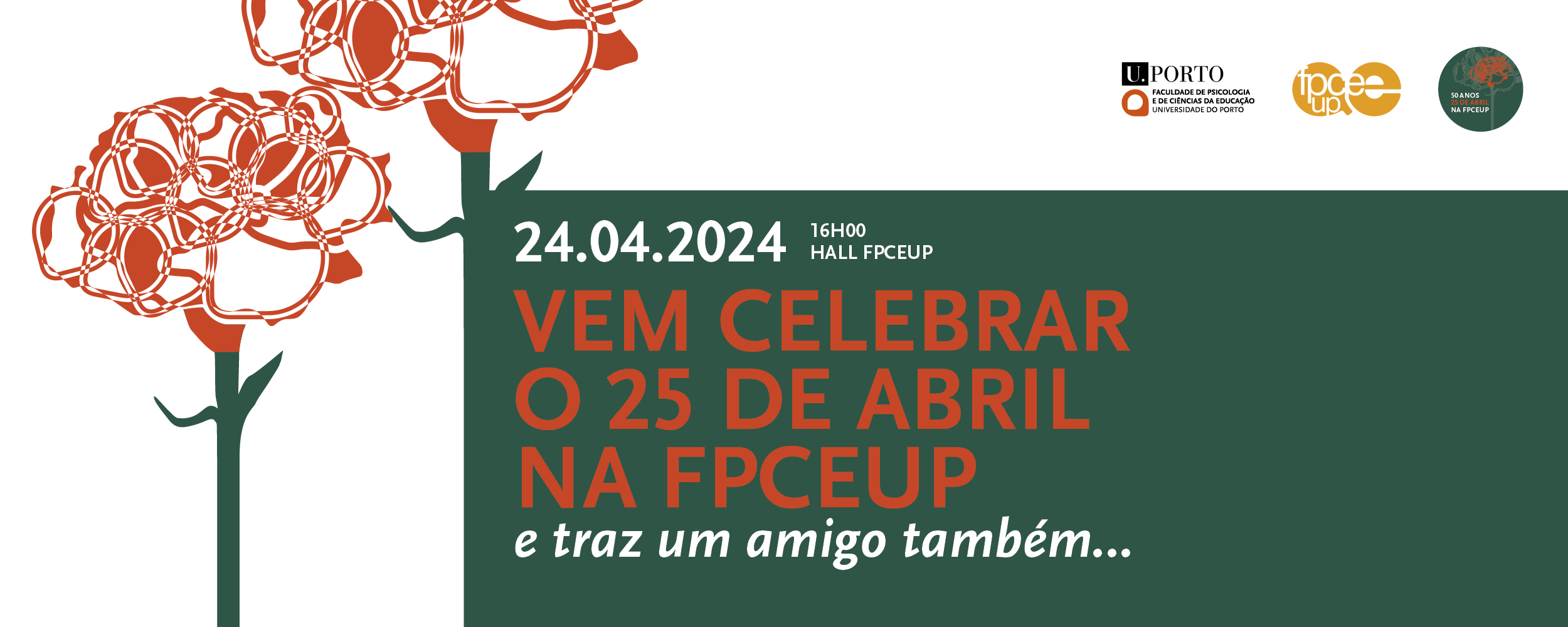Vem celebrar o 25 de abril na FPCEUP e traz um amigo também...