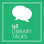i3S Library Talks